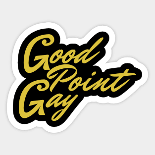 Good Point Gay Sticker
